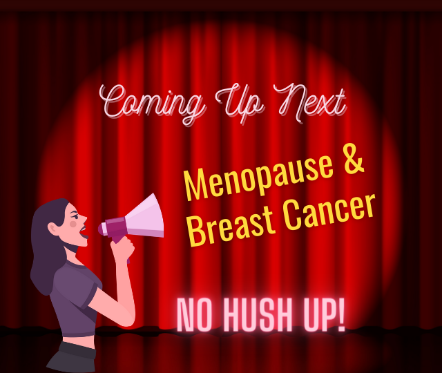  woman speaking on megaphone - menopause & breast cancer is the coming up next topic at no hush up